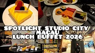 STUDIO CITY MACAU LUNCH BUFFET 2026 RESTAURANT SPOTLIGHT 