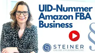 Amazon FBA Business - Steuerliche Infos zu UID-Nummer