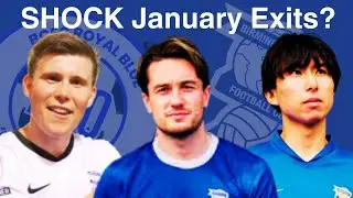 SHOCK January EXITS at Birmingham City? Players Who Maybe Set to LEAVE St.Andrew's in January #382