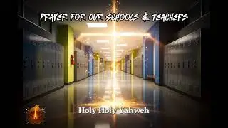 🙏 Prayer for Our Schools & Teachers | Breakthrough Prayer & Meditation
