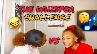 WHISPER CHALLENGE W// shoehead.kayla🔥💯