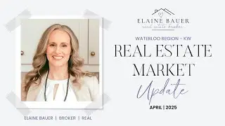 Waterloo Region Housing Market Update - April 2025 Trends