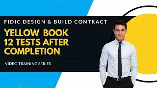 FIDIC 2017 Yellow Book | Clause 12 Tests after Completion explained