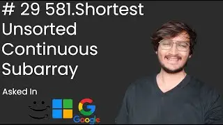 Shortest Unsorted Continuous Subarray || LeetCode