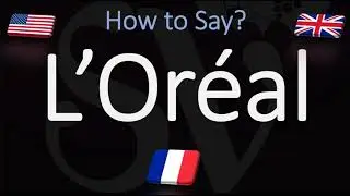 Как правильно произносить L&rsquo;Or&eacute;al? (ПРАВИЛЬНО) | Французское и английское произношение