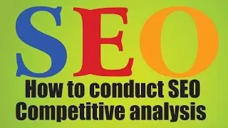 How to perform an SEO competitive analysis