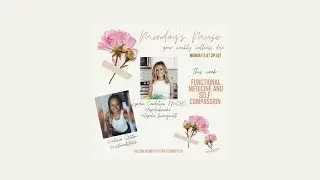 Monday's Muse ft. Lyndie Candelore - Functional Medicine & Self-Compassion