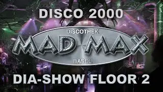 MAD MAX Diskothek Basel / Club & Party / Floor 2