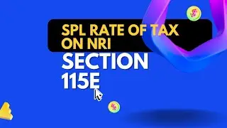 Section 115E under Chapter XII A for NRI