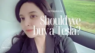 A Late October Vlog: Should we get a Tesla?