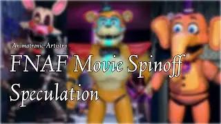 Future FNAF Spinoff Movies We Could Expect (Maybe)