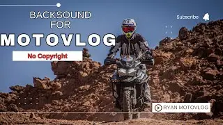 Best Music Backsound untuk motovlog | NO COPYRIGHT #backsound #music #backgroundmusic