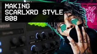 MAKING SCARLXRD STYLE 808 - SERUM