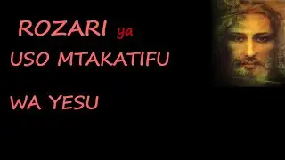 ROZARI YA USO MTAKATIFU WA YESU