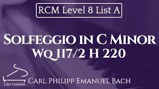Solfeggio in C Minor Wq 117/2 H 220 by CPE Bach (RCM Level 8 List A - 2015 Piano Celebration Series)