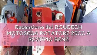 Recensione del BOUDECH MOTOSEGA POTATORE 25CC A SCOPPIO BENZINA PER POTATURE