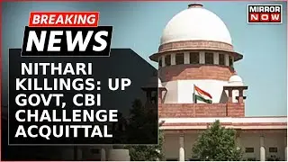 Watch: 2006 Nithari Serial Murders: Top Court Notice To Accused Surinder Koli | CBI | Breaking News