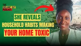 Your Home Is More Toxic Than You Think w/ Nelly Gesare | Ep 083