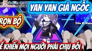 Trọn Bộ | Yan Yan Giả Ngốc Để Khiến Mọi Người Phải Chịu Đói | Tiểu Vi Vietsub