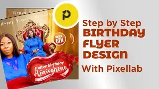 Step by Step Birthday Design Flyer || Tutorials