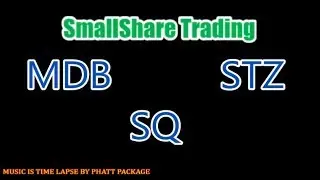 Day Trading  $SQ  $STZ  $MDB