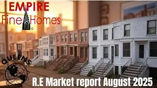 Queens Real Estate Market Update &ndash; August 2025