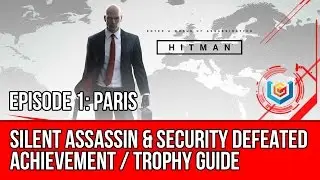 Hitman - Silent Assassin & Security Defeated Achievement / Trophy Guide (Suit Only Challenge)