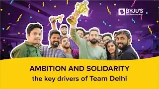 AMBITION & SOLIDARITY-Team Delhi | Life At BYJU'S
