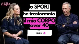 Linus: ho trasformato il mio corpo dopo i 40