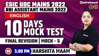 RBI Assistant Mains | ESIC UDC Mains | English | 10 Days 10 Mock Test | Mock - 5 | Harshita Mam