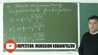 19. Yarim argumentning trigonometrik funksiyalari( Algebra 9 sinf)