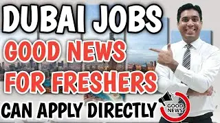 Dubai Jobs Important Announcement For Freshers