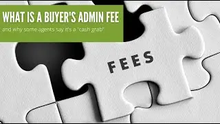 Why we are being charged a buyer admin fee, and why we should say no.