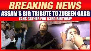 Zubeen Garg's 53rd Birth Anniversary Sparks Massive TRIBUTE in Assam