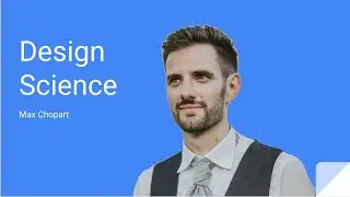Open mic - Max Chopart: Design Science