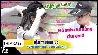 HẬU TRƯỜNG RUNNING MAN Tập 2: Voi Biển chăm sóc Thúy Ngân giữa trời nắng gắt, âm thầm lấy nón che