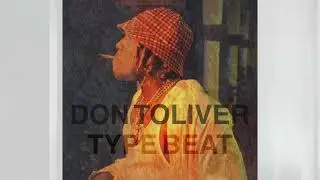 TYPE BEAT | DON TOLIVER | [FREE]