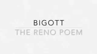 bigott - The Reno Poem