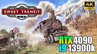 Sweet Transit - Gameplay -4K (3840 x 2160) - Best Settings | RTX 4090 - VSYNC