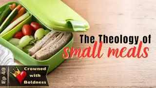 The Theology of Small Meals | Ep49 | Marina Myburgh #podcast