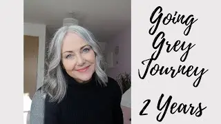 Going Grey Journey ~ 2 years without dying my hair