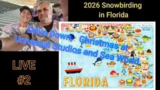 LIVE #2  2026 Snowbirding in Florida, Drive Down, Christmas in Universal Studios and Sea World