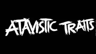Atavistic Traits - Atavistic Traits