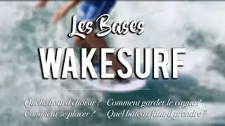 [TUTO] WAKESURF - Les bases du WAKESURF