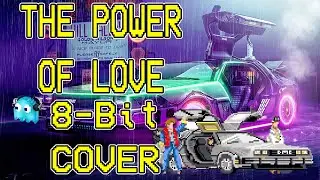 8Bit COVER -  THE POWER OF LOVE  -  BACK TO THE FUTURE  - Free Download - Chiptune