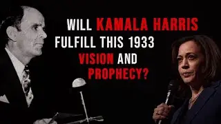 Kamala Harris & Fulfillment of this 1933 Vision and Prophecy By Brother Branham