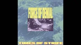 Force Of Denial - Times Of Strife 2023 (Full EP)