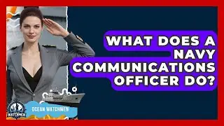 What Does A Navy Communications Officer Do? - Ocean Watchmen