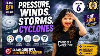 Pressure, Winds, Storms And Cyclones | Chapter 6 One Shot | Class 8 Science Curiosity