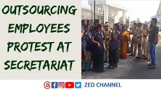 Outsourcing Employees Protest At Secretariat @zedtvchannell